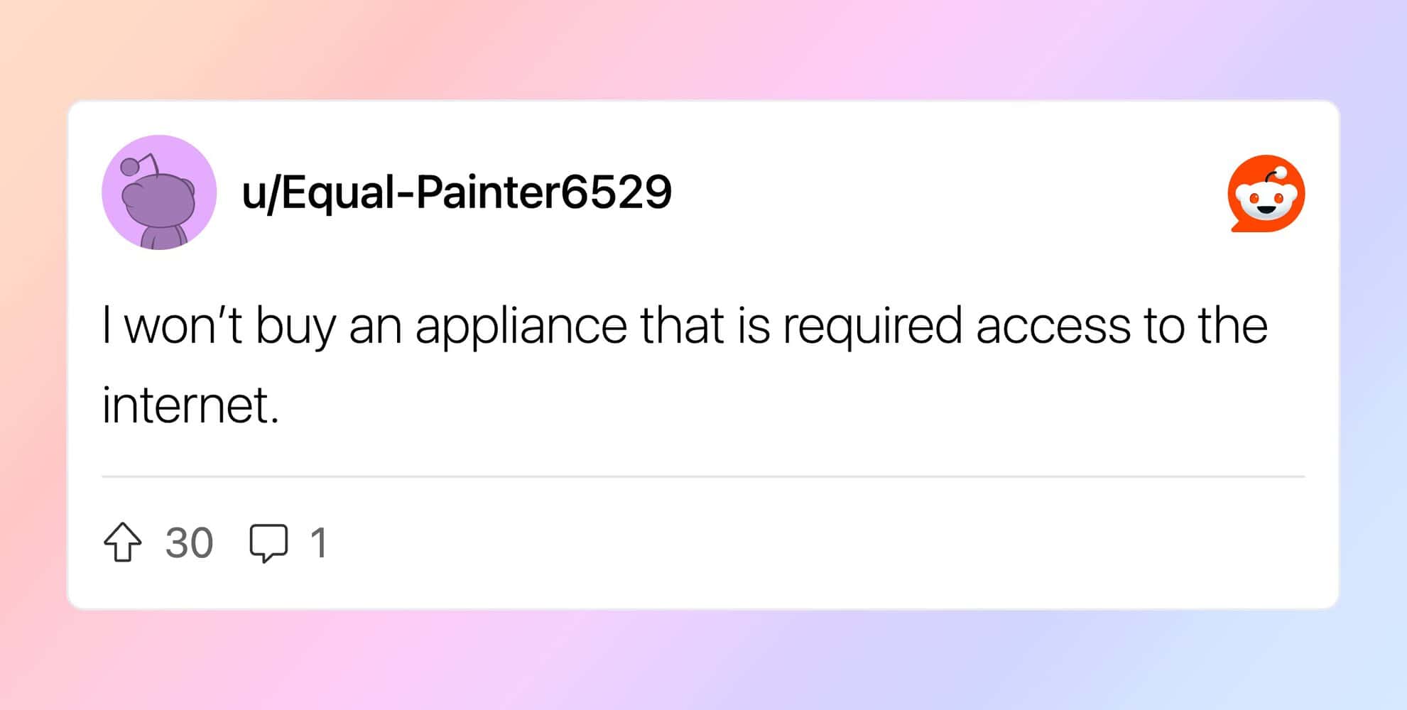 Reddit comment by u/Equal-Painter6529 about appliance access to the internet.