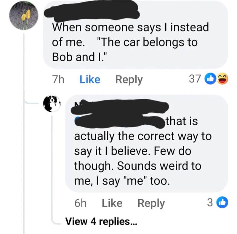 Facebook comments about overconfidence and saying 'me' instead of 'I'.