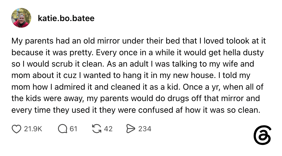 Childhood memory of cleaning an old mirror under the bed, loved for its dustiness.