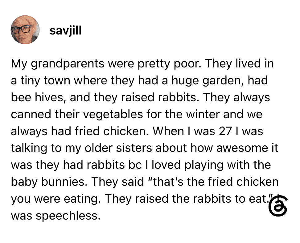 Grandparents' childhood home with garden, beehives, rabbits, and fried chicken.