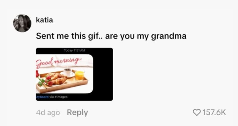 A screenshot of a message saying 'Sent me this gif.. are you my grandma' with a breakfast image.