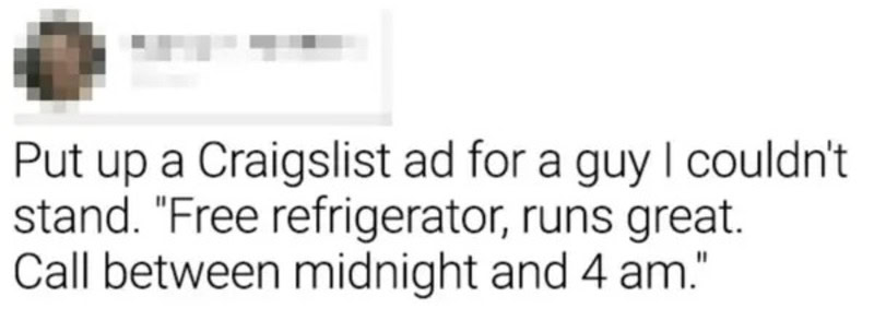Craigslist ad offering free refrigerator, runs great, call midnight to 4 am.