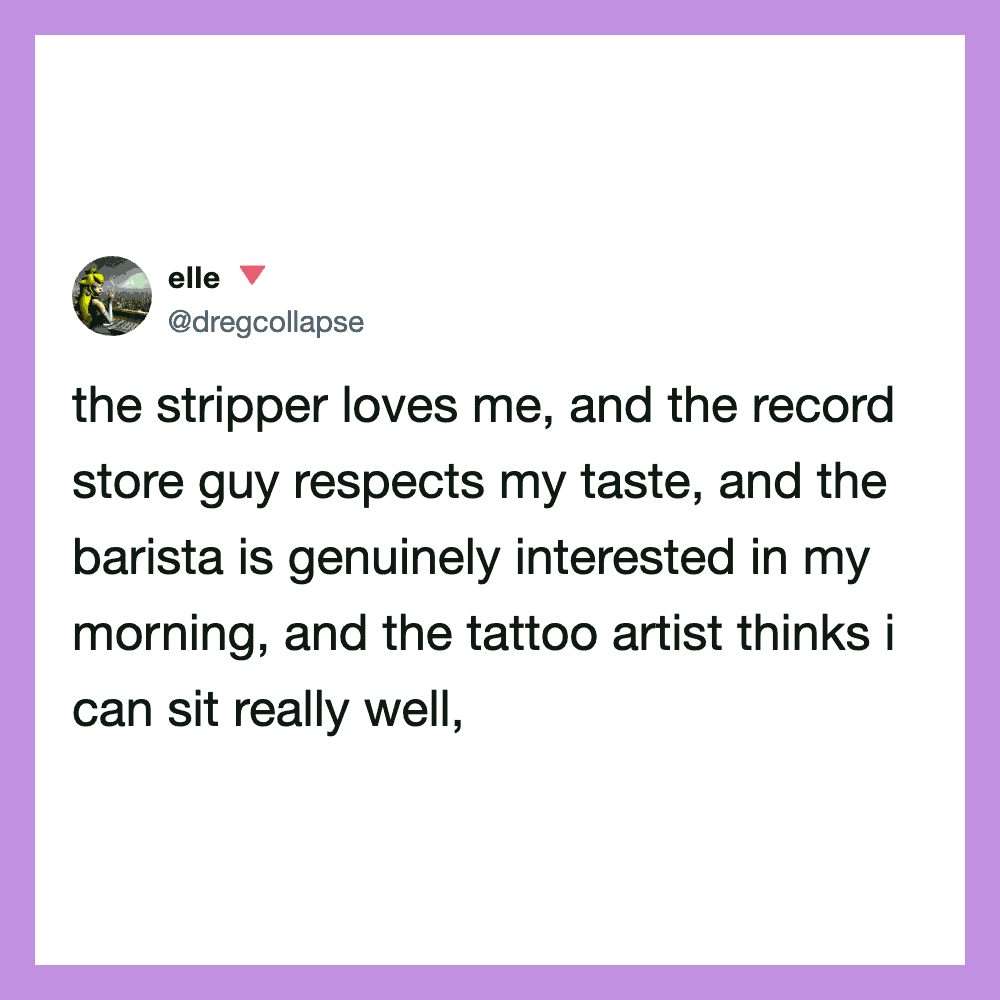 Twitter post by elle about her experiences with a stripper, record store guy, barista, and tattooist.