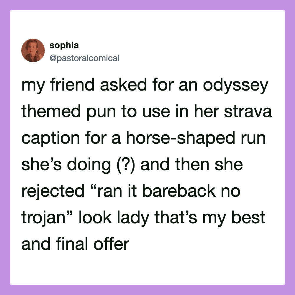 Twitter post by sophia about a horse-shaped run pun rejected as a Trojan.