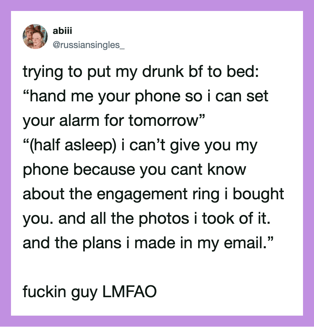 A tweet about trying to put a drunk boyfriend to bed and issues with sharing a phone.