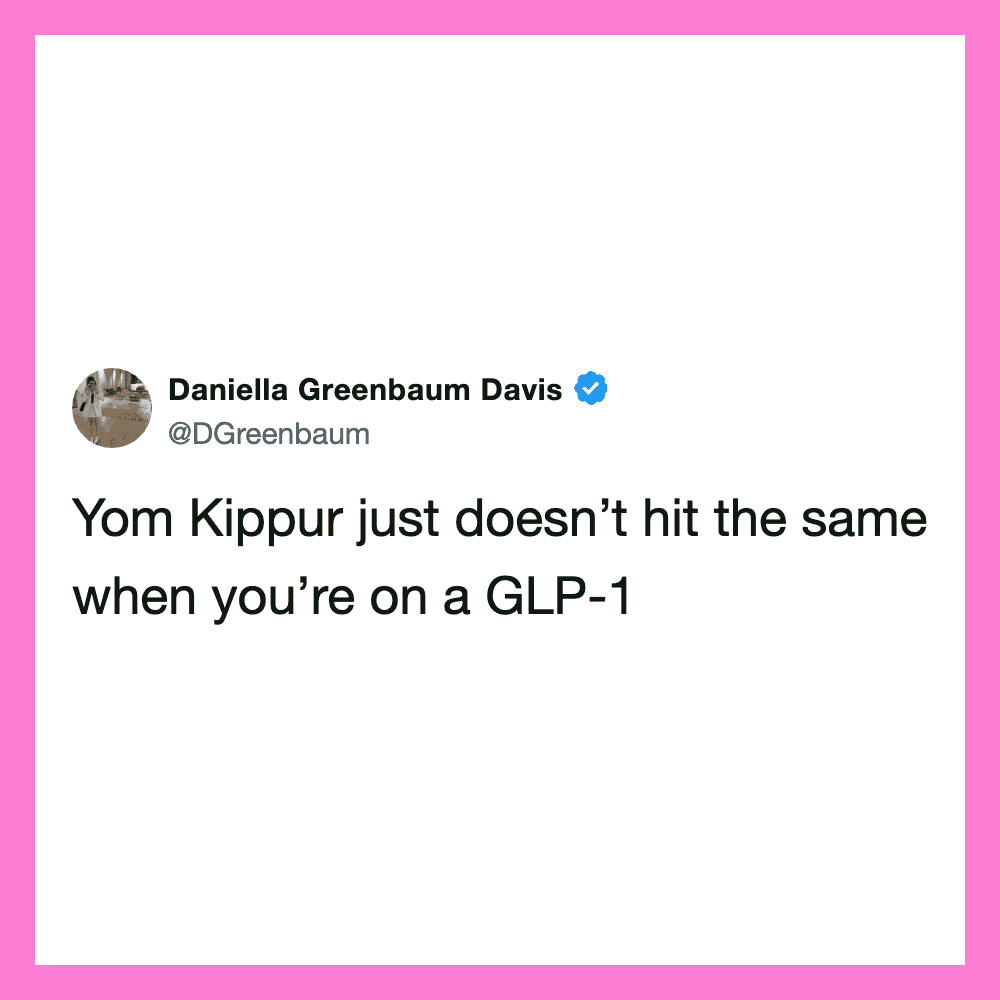 Tweet by Daniella Greenbaum Davis about Yom Kippur and GLP-1.
