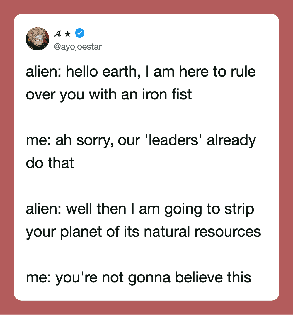 Twitter post with a humorous dialogue between alien and human about Earth's resources.