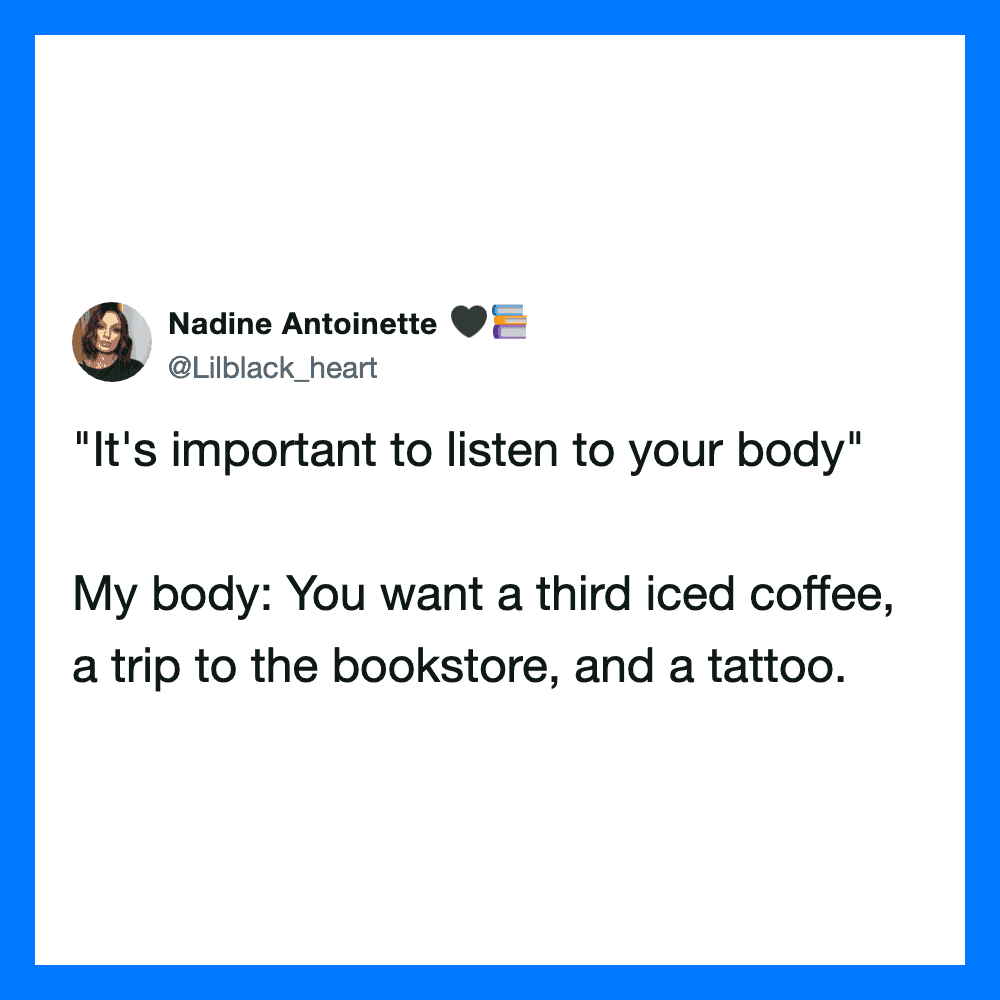 Tweet by Nadine Antoinette about listening to your body and desires.