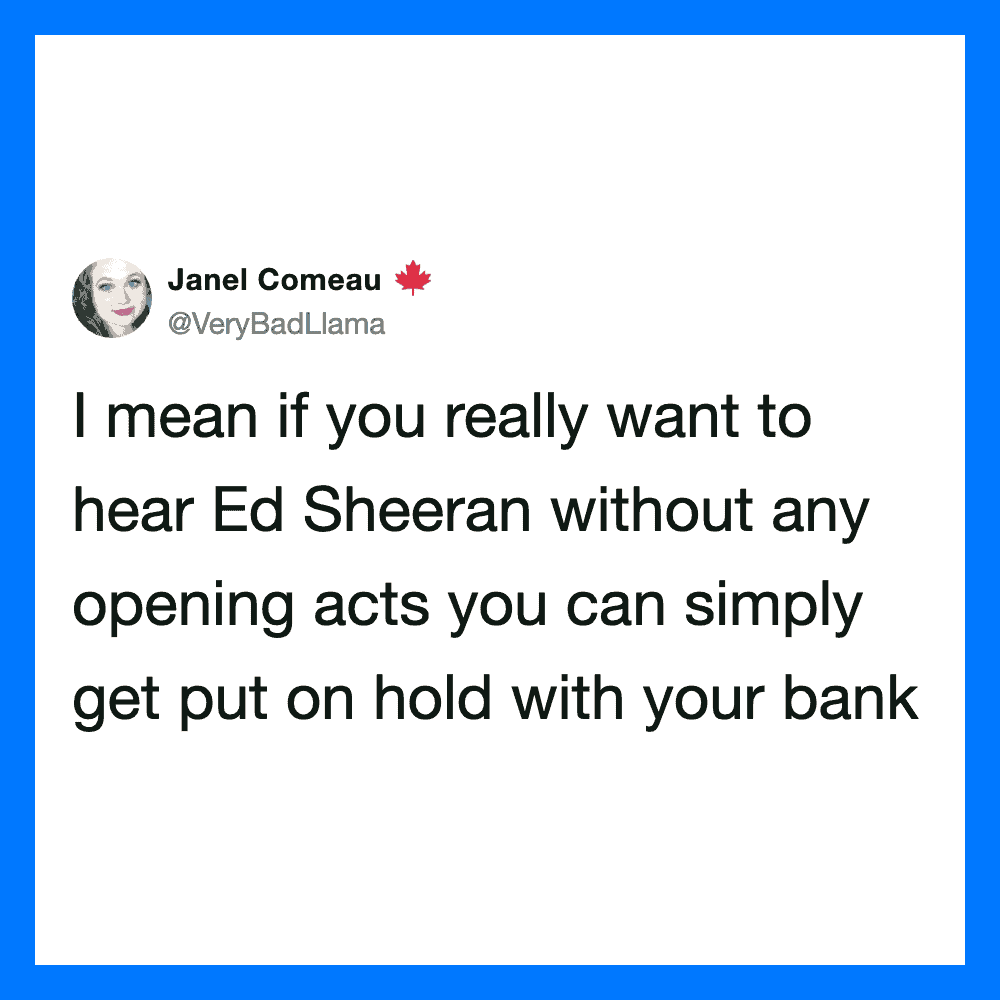 Janel Comeau's tweet about Ed Sheeran and opening acts.