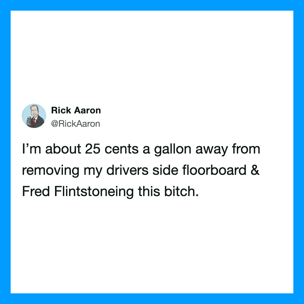 Rick Aaron's tweet about removing his driver's side floorboard and Fred Flintstone.