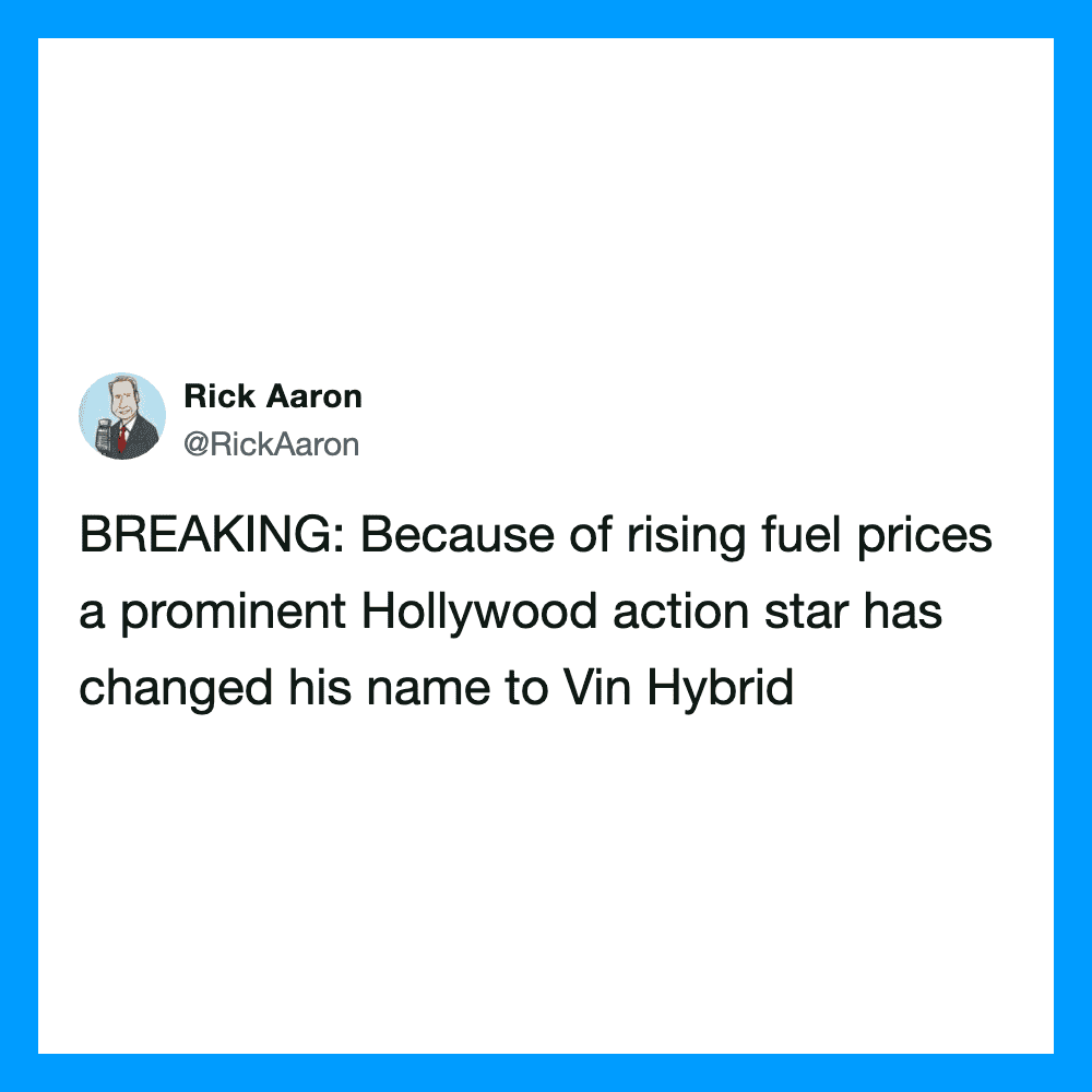 Rick Aaron's tweet about a Hollywood star changing his name to Vin Hybrid due to fuel prices.