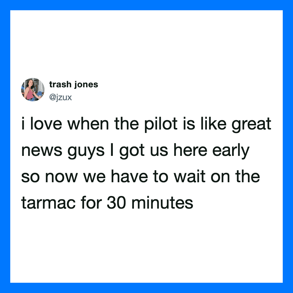 Tweet by trash jones about waiting on the tarmac for 30 minutes.