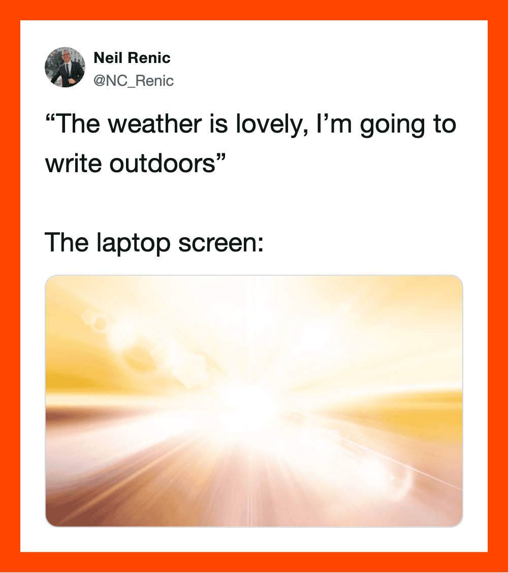 Neil Renic tweet about weather and writing outdoors with a bright laptop screen.