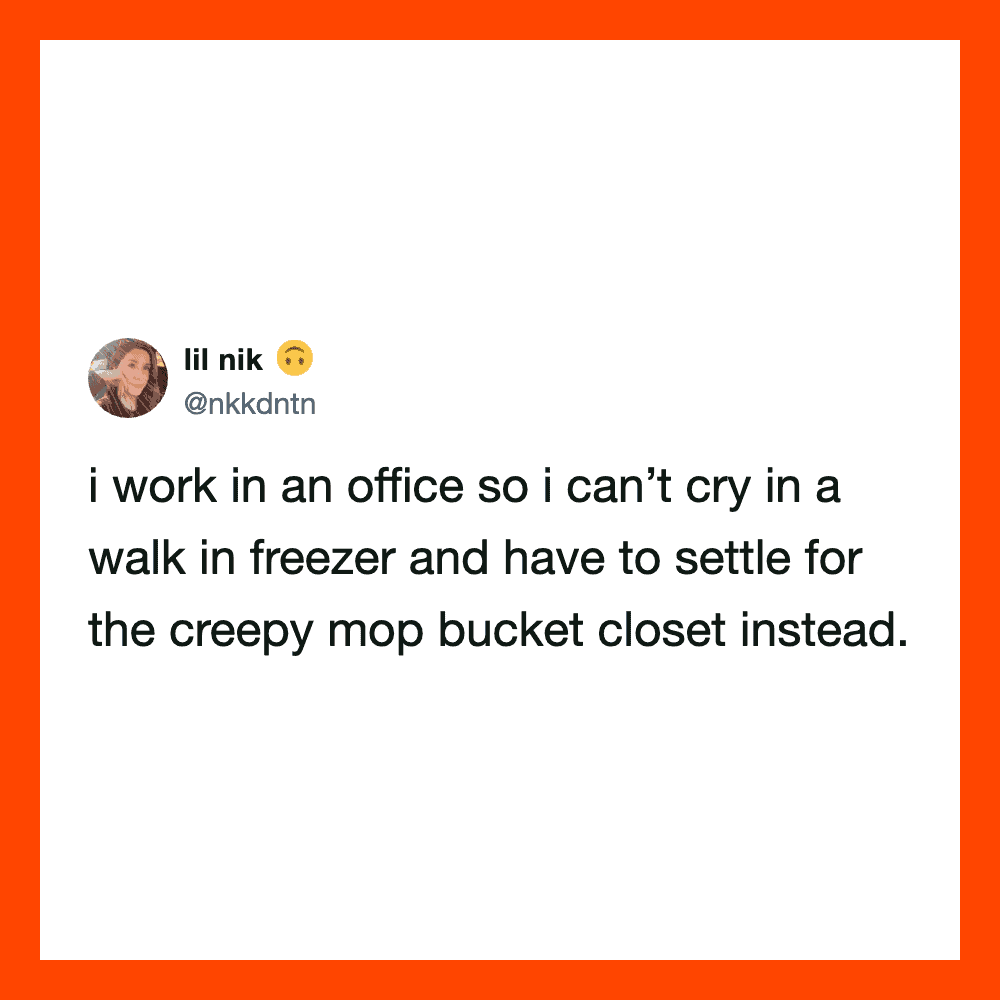 Lil nik's tweet about working in an office and crying in a walk-in freezer.