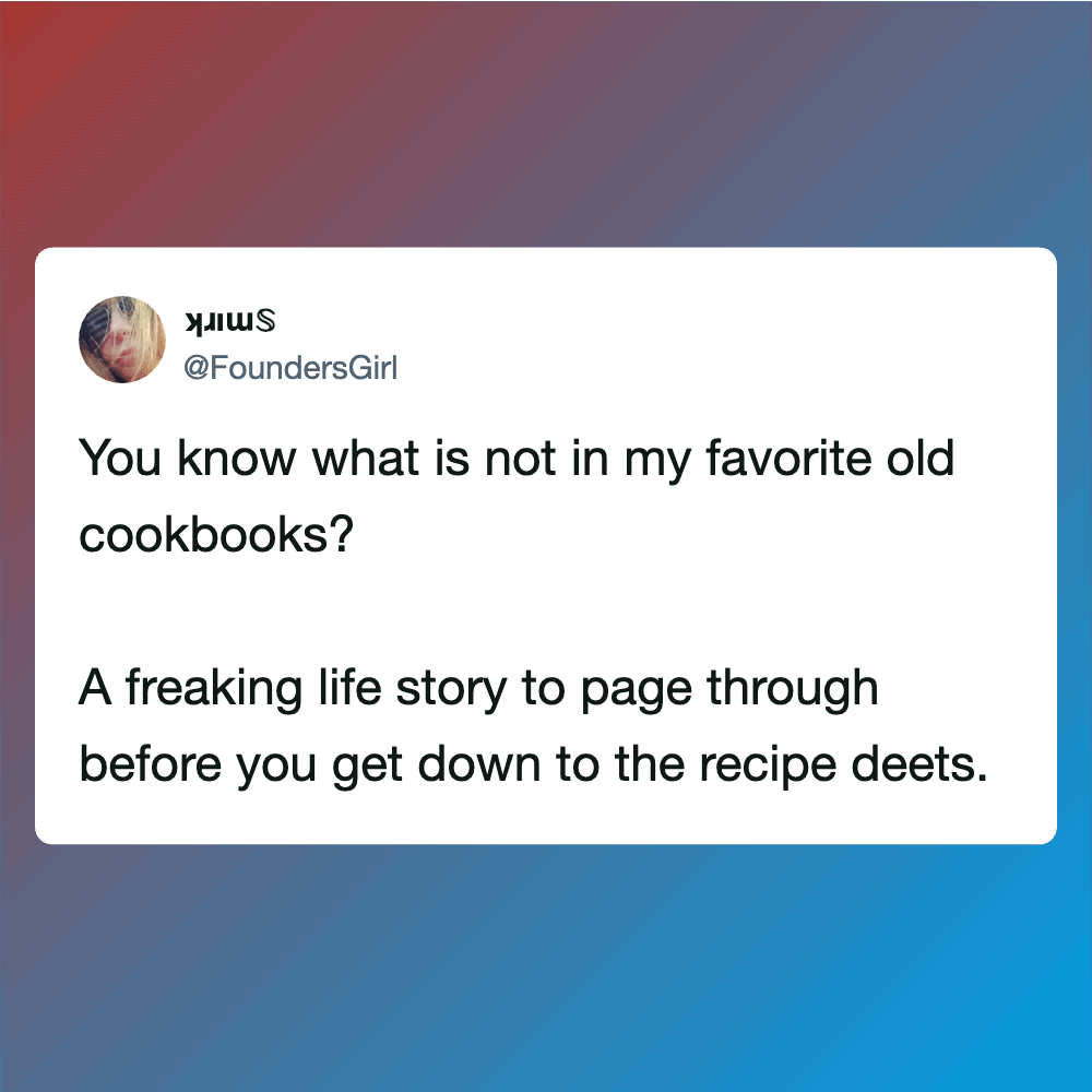 Twitter post by @FoundersGirl about old cookbooks and recipes.
