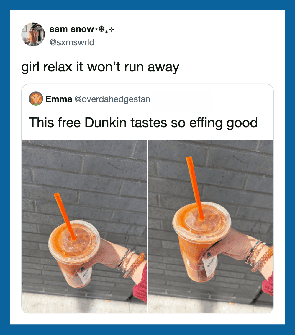 Girl relaxing with a Dunkin' iced drink, caption about it tasting good.