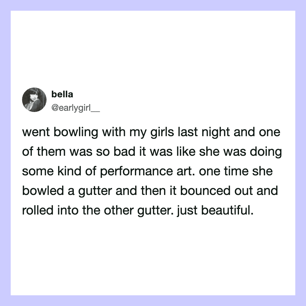 A tweet about a bowling experience with a humorous story.