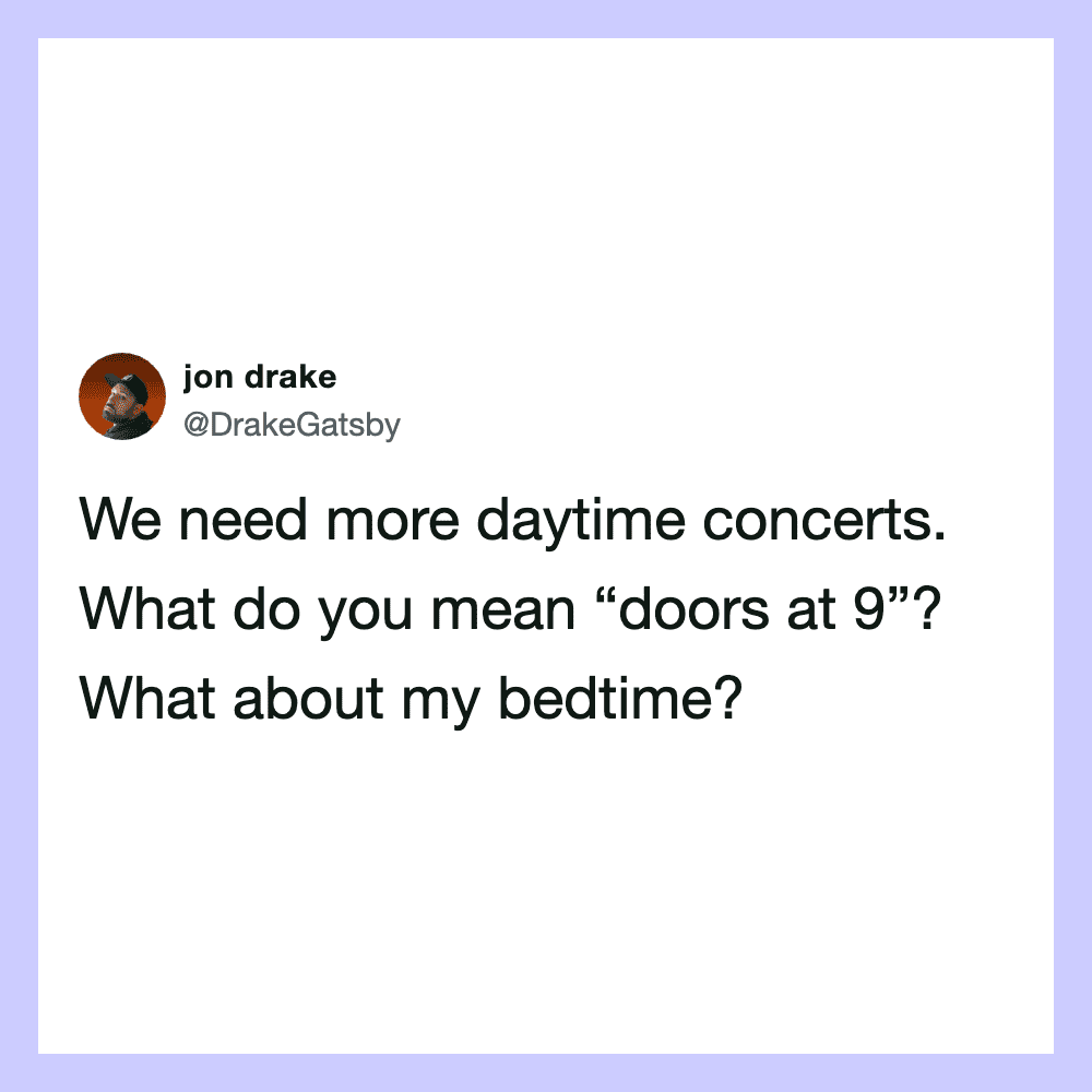 Jon Drake's tweet about daytime concerts and bedtime concerns.