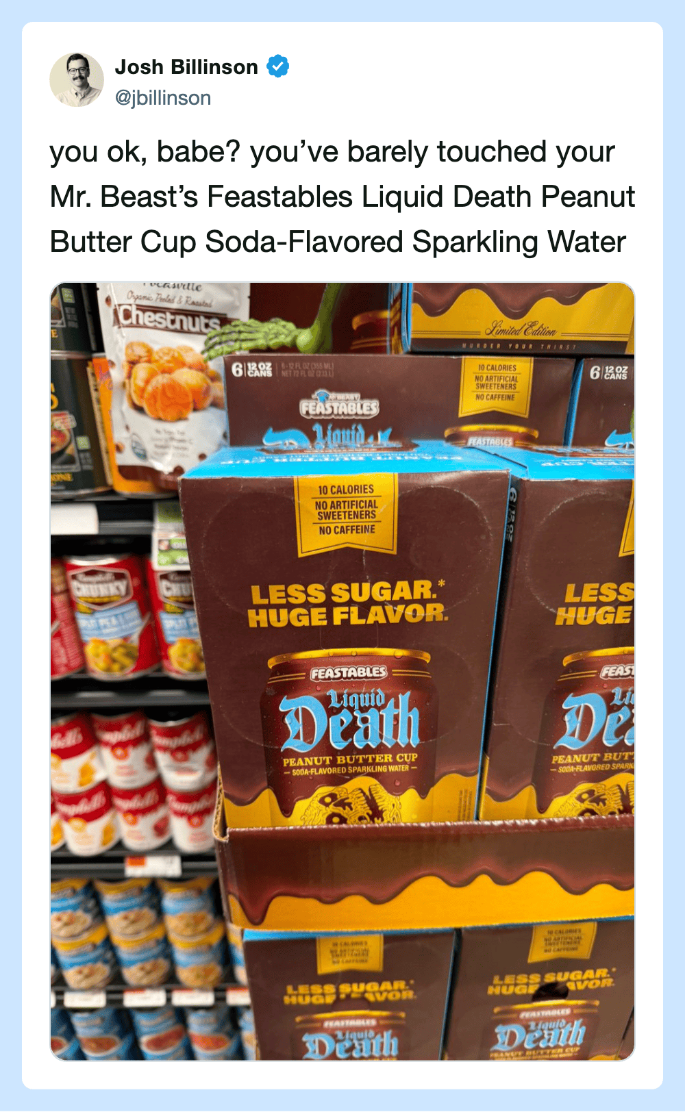 Josh Billinson's tweet about Mr. Feastables Liquid Death Peanut Butter Cup Soda-Flavored Sparkling水.