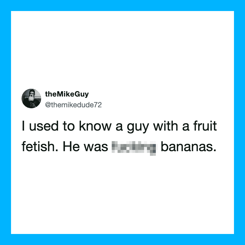 Tweet about knowing a guy with a fruit fetish who liked bananas.