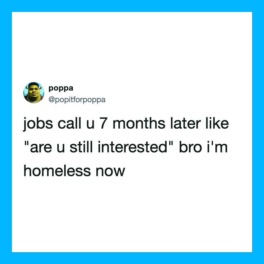 Tweet about job calls and homelessness from user poppa.