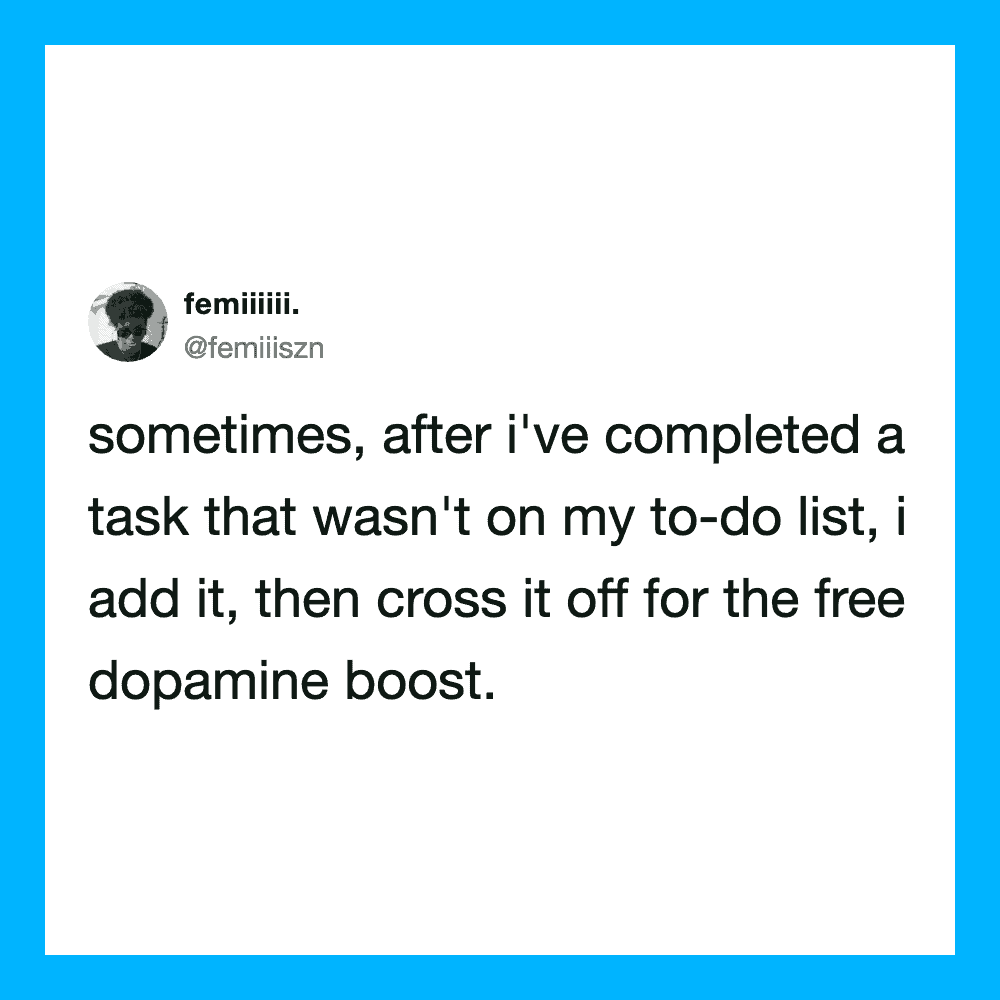 Twitter post about adding completed tasks to the to-do list for dopamine boost.