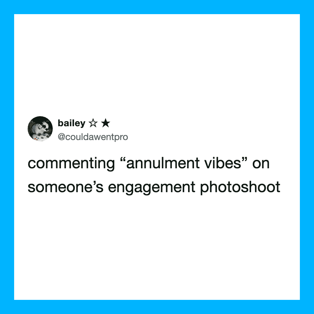 Commenting 'annulment vibes' on someone's engagement photoshoot tweet.