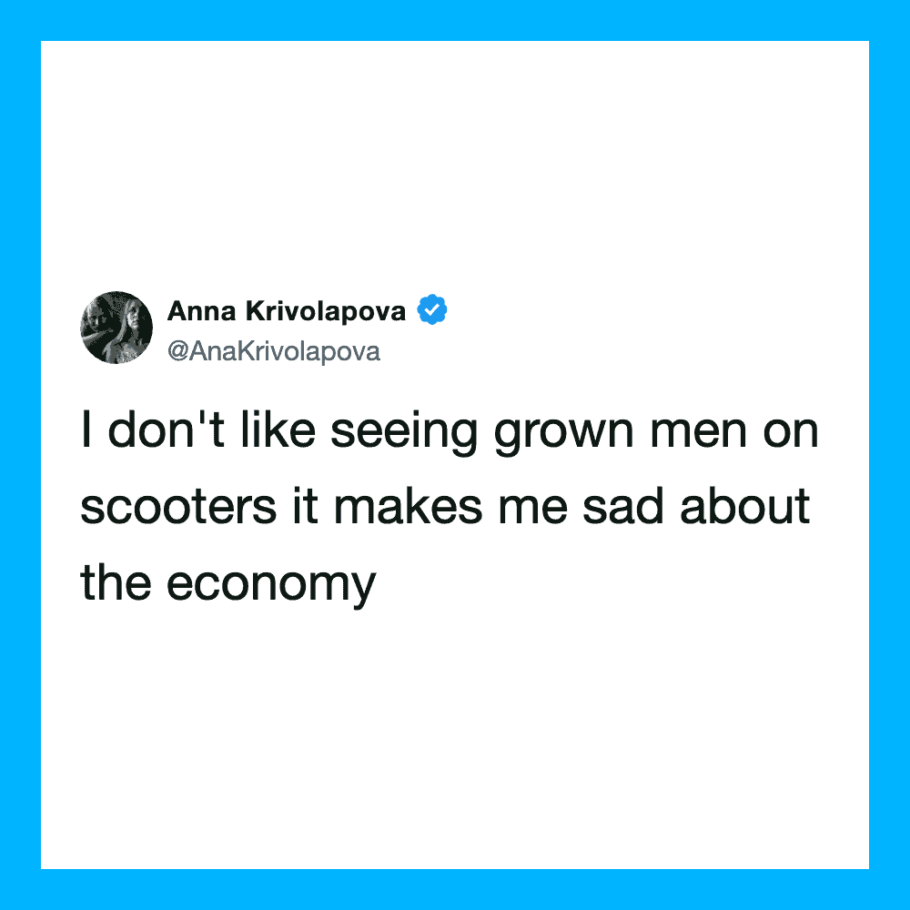Anna Krivolapova's tweet about grown men on scooters and the economy.