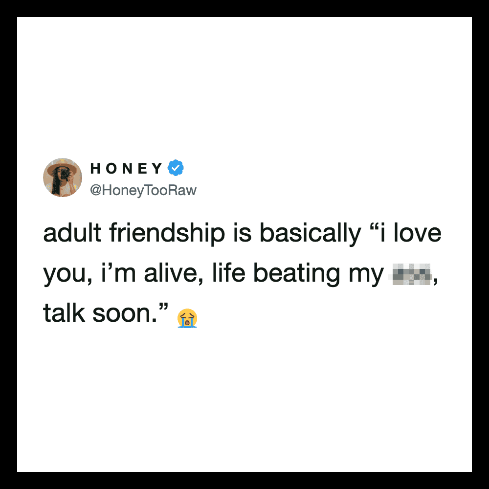 Tweet by @HoneyTooRaw about adult friendship and love, with a crying emoji.