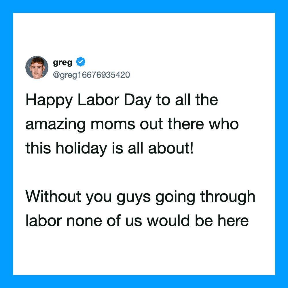 Happy Labor Day message from Greg to moms, with a blue border background.