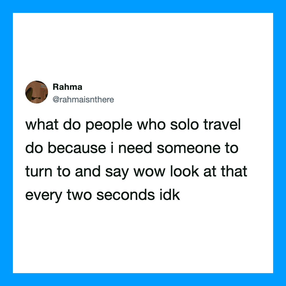 Tweet by Rahma about solo travel and needing someone to react to their photos.