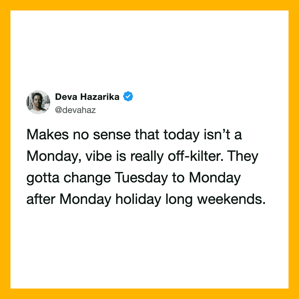 Deva Hazarika's tweet about Monday and weekend holiday vibes.