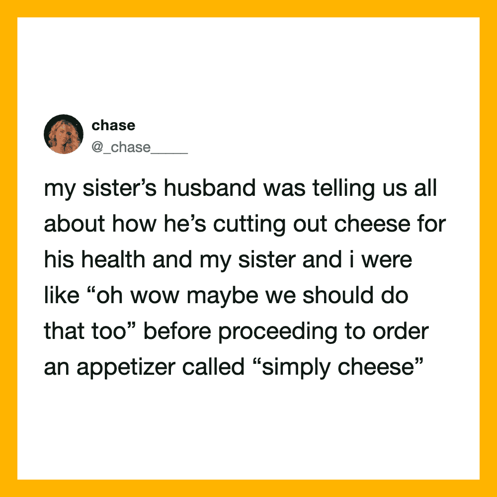 A tweet about a sister's husband cutting cheese for health and ordering 'simply cheese'.