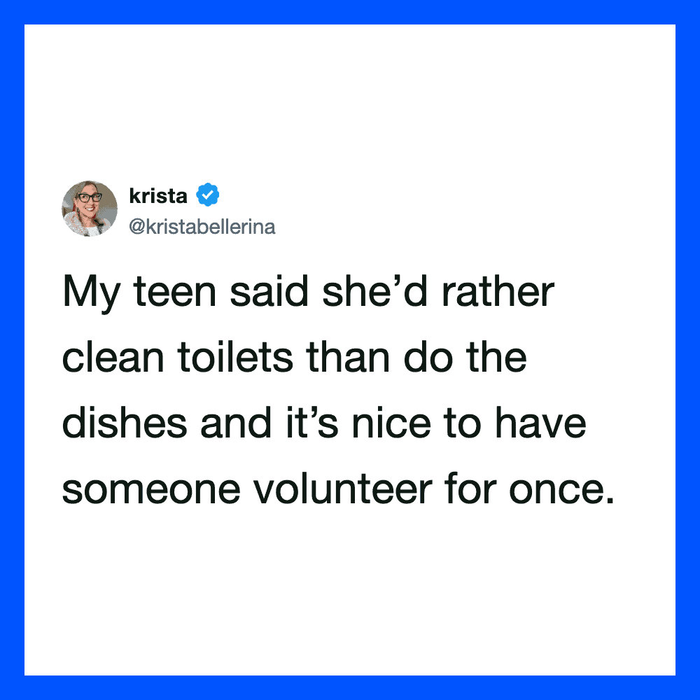 Krista's tweet about her teen preferring clean toilets over doing dishes.