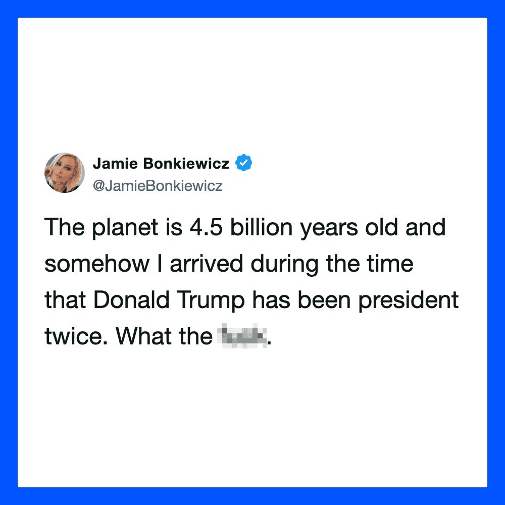 Tweet by Jamie Bonkiewicz about the planet's age and Donald Trump.