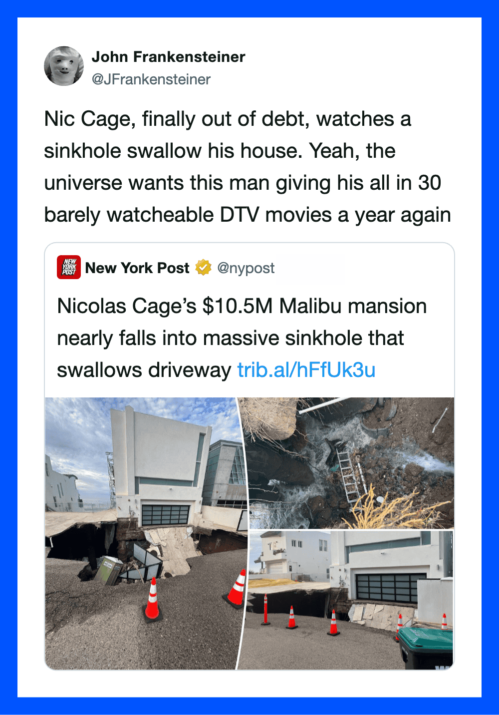 John Frankensteiner's tweet about Nic Cage's house sinking into a sinkhole.