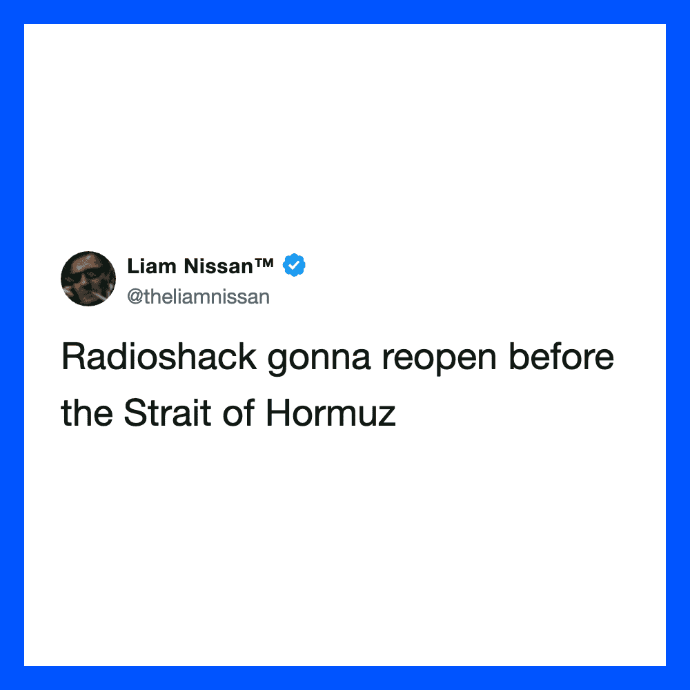 Liam Nissan's tweet about Radioshack reopening before the Strait of Hormuz.