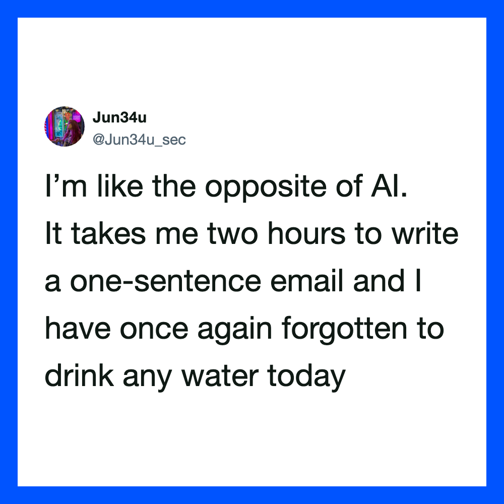 Tweet by Jun34u about AI and forgetting to drink water.