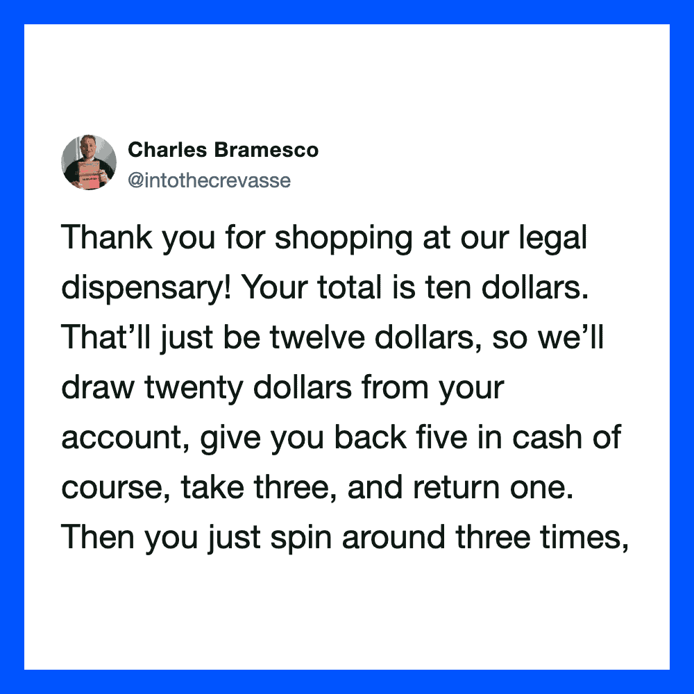 Twitter post by Charles Bramesco about a legal dispensary transaction.
