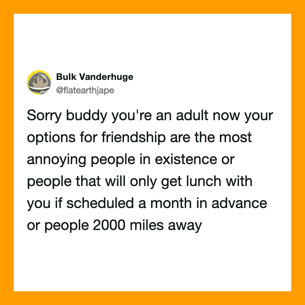 Funny tweet about adult friendship options and scheduling in advance.