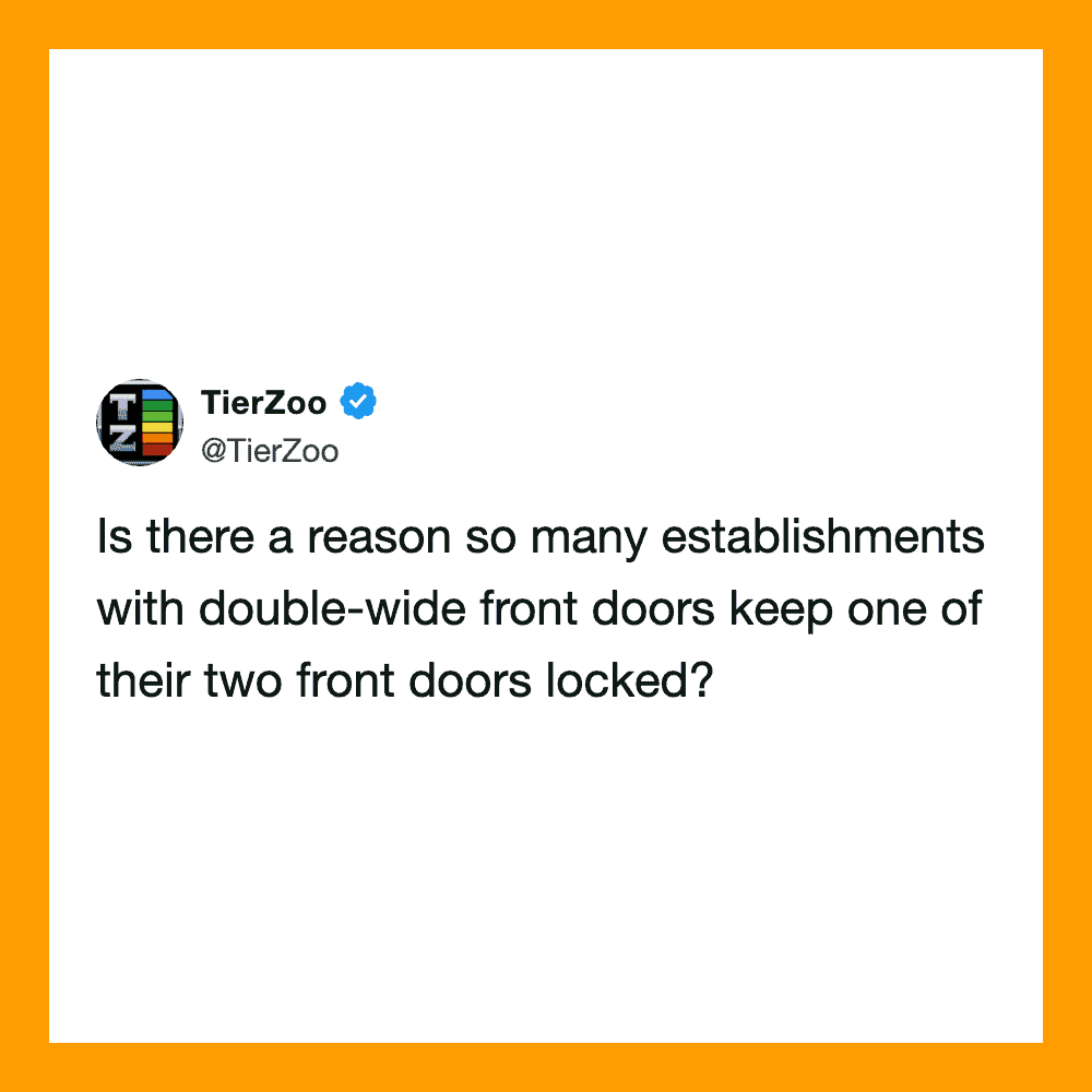 TierZoo tweet questioning why establishments have double-wide front doors.
