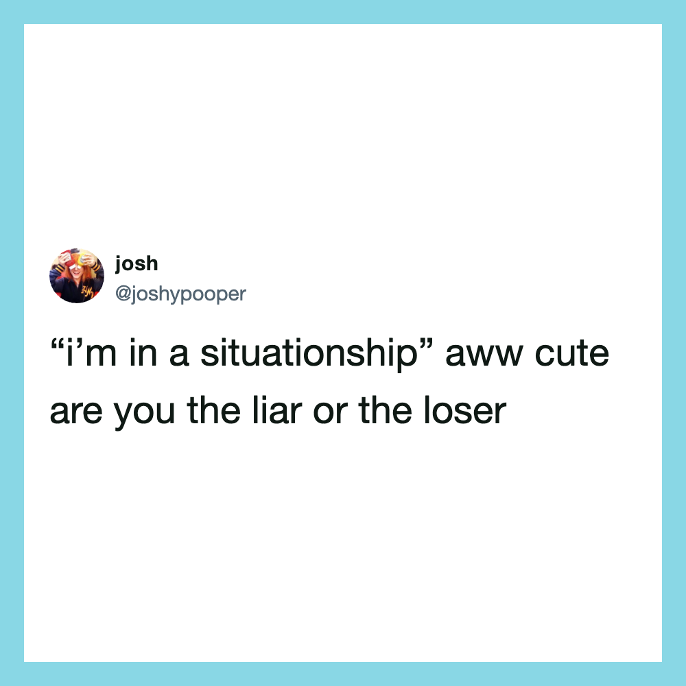 Twitter post by josh: 'i'm in a situation' aww cute are you the liar or the loser.