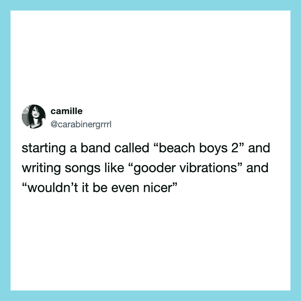 Twitter post by camille about starting a band called 'beach boys 2' and writing songs.