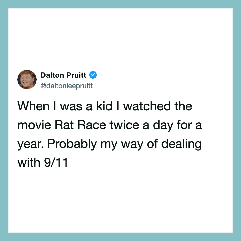 Dalton Pruitt's tweet about watching Rat Race as a kid and dealing with 9/11.