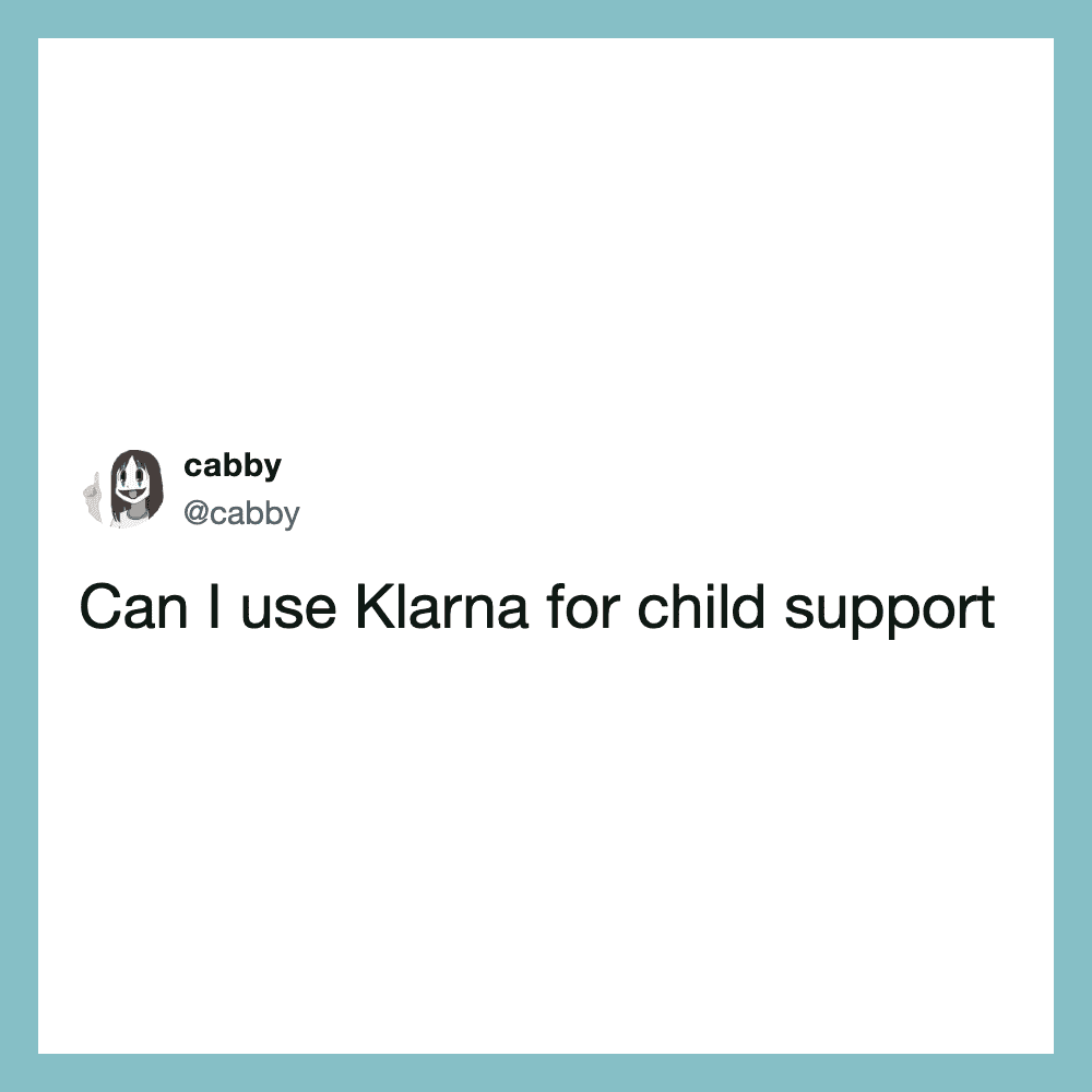 Tweet from cabby asking if Klarna can be used for child support.