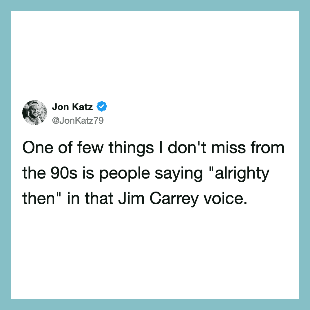 Jon Katz tweet about 90s nostalgia and Jim Carrey voice.