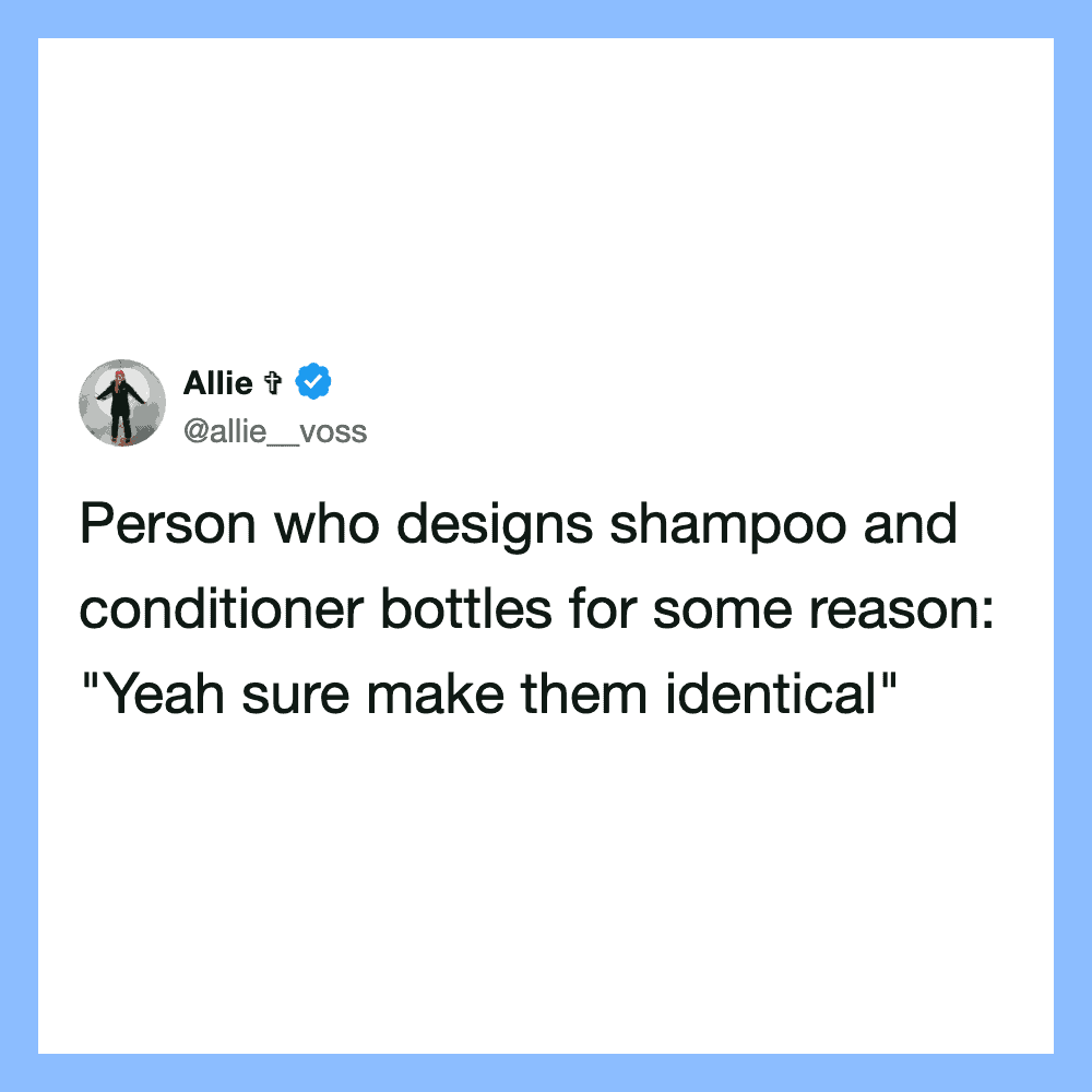 Tweet by Allie about designing shampoo and conditioner bottles to look identical.