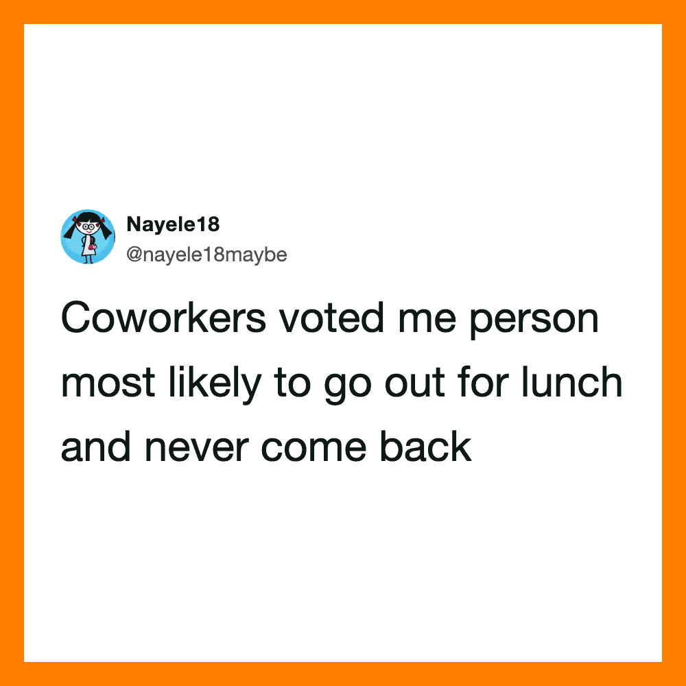 Tweet by Nayele18 about coworkers voting them as lunch companion.