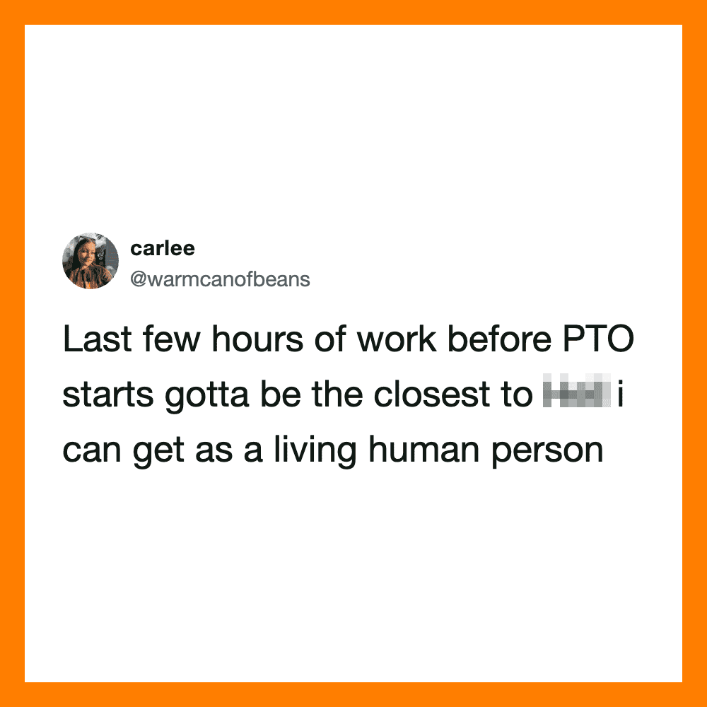 Tweet about work hours and being close to a person before PTO.