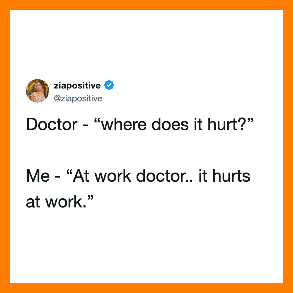 Twitter post by ziapositve about work and pain at work.